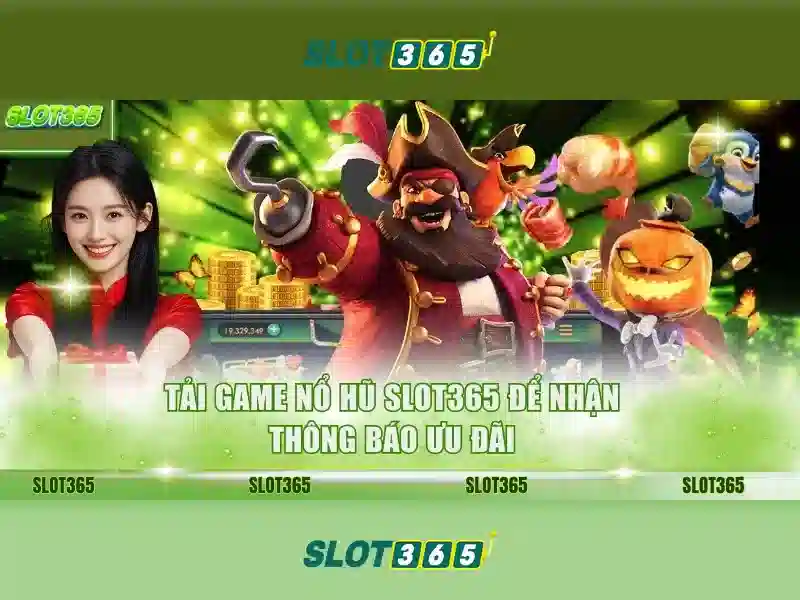 Tại sao chọn Slot365 cho chơi slot trực tuyến