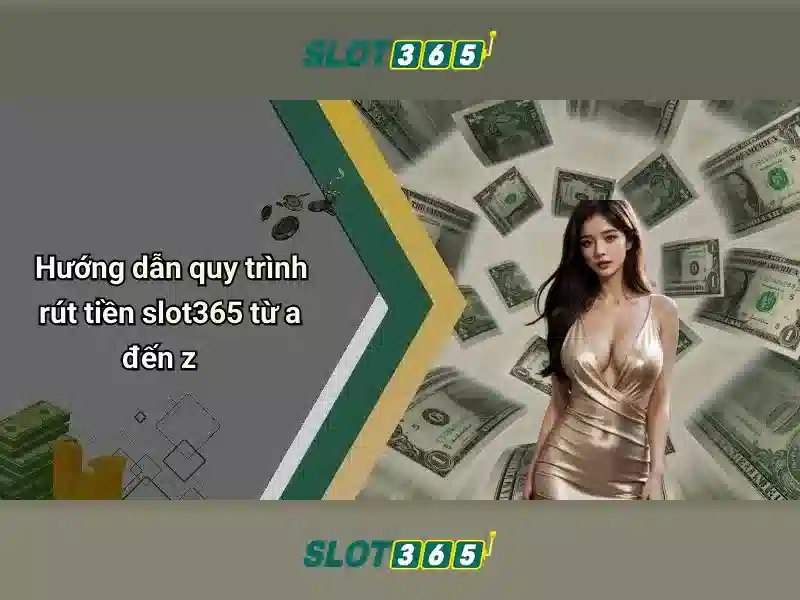 Slot365: Sòng bạc trực tuyến uy tín và thú vị