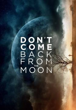 Don't Come Back from the Moon